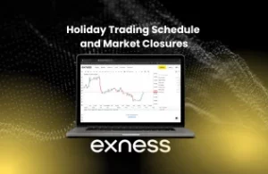Exness Holiday Trading Schedule and Market Closures